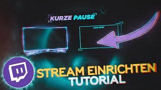 EIGENEN TWITCH STREAM EINRICHTEN! Webcam, Facecam, Countdown... | Twitch Tutorial [GERMAN / DEUTSCH]