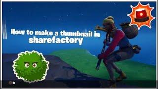 How to make a CUSTOM thumbnail on sharefactory *FAST*  *EASY*