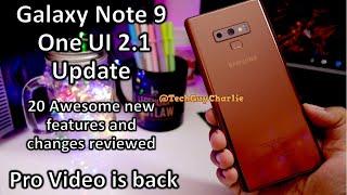 Galaxy Note 9 One UI 2.1 Update 20 NEW FEATURES (Pro Video is back!)