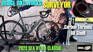 Bridge Bike Works Surveyor + Carbon Thread BB Shell!