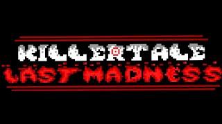 KillerTale: Last Madness Sans Phase 1~3 Fight PREVIEW/FIRST 3 TURNS