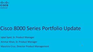 Cisco 8000 Series Portfolio Update