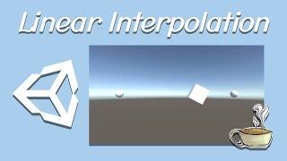 Unity Tips and Tricks - How And Why To Use Lerp (Linear Interpolation)