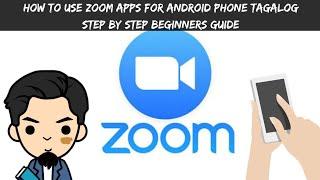 How to use zoom apps for Android phone - tagalog-  step by step beginners guide- teach with zoom app