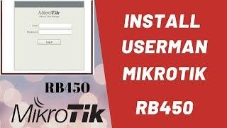 Cara Install Userman Mikrotik RB450 Untuk Voucher Hotspot
