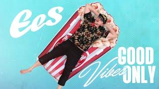 EES - "Good Vibes Only" (official music video)