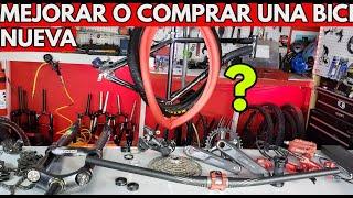 ES MAS RENTABLE MEJORAR O COMPRAR UNA BICICLETA? MTB CICLISMO