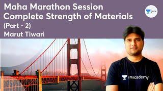 Complete Strength of Materials (Part-2) | Maha Marathon | GATE & ESE | ME | Marut Tiwari