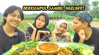 REUNIAN TIM HANNUL || MUKBANG NASI LIWET+OSENG JENGKOL TERI+LALAPAN PUCUK KOPI+PUCUK SAWO