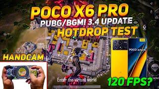 POCO X6 PRO HOTDROP TEST WITH FPS METER HANDCAM BGMI/PUBG 3.4 NEW UPDATE 120 FPS ? #pocox6pro#poco