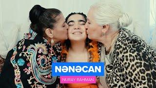 Nuray Rahman — Nənəcan (Rəsmi Musiqi Videosu)