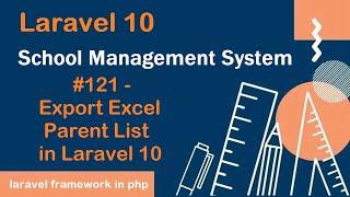#121- Export Excel Parent List in Laravel | School Management System in Laravel 10