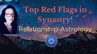 Some of the Biggest Red Flags in Synastry - Relationship Astrology.