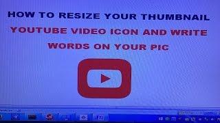 How To Resize Your Photo Thumbnail For Youtube