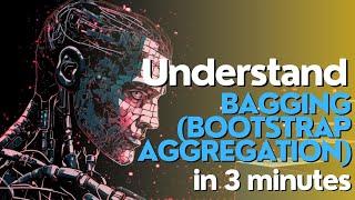 What is Bagging (Bootstrap Aggregation) in Machine Learning?