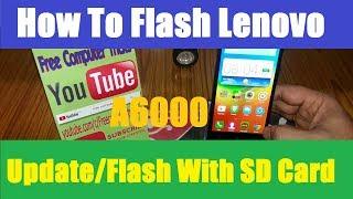 How To Flash Lenovo A6000 - A6000 Flash Firmware Using SD Card | Complete Procedure