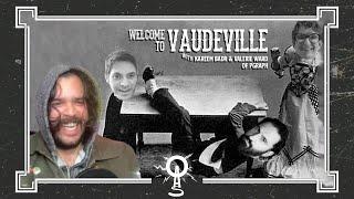 Welcome to Vaudeville (with Kareem Badr & Valerie Ward) - Oops All Segments - 111