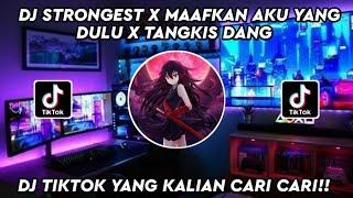 DJ STRONGEST X MAAFKAN AKU YANG DULU X TANGKIS DANG || DJ TIKTOK TERBARU 2022 || SCARLET FVNKY