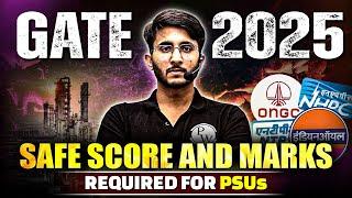 GATE 2025 | Safe Score And Marks Required For PSUs