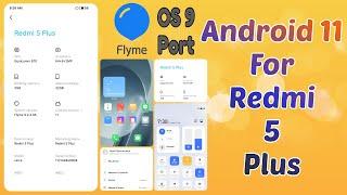 Meizu Flyme 9 OS Android 11 for Redmi 5 Plus is Here | vince | RedBlue