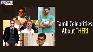 Tamil Celebrities Have To Say About The Vijay's THERI Tamil Movie - Filmyfocus.com