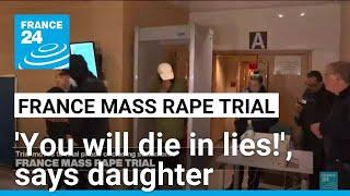 'You will die in lies!': daughter tells Dominique Pelicot at French rape trial • FRANCE 24 English