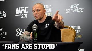 ANTHONY SMITH GOES OFF ON PEOPLES CRITICISIM OF HIM AS A UFC ANALYST "FANS ARE STUPID"