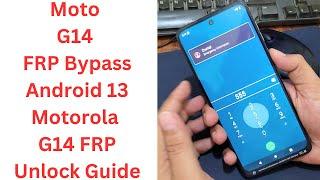 Moto G14 FRP Bypass Android 13 | Motorola Moto G14 FRP Unlock Guide | moto g14 google bypass