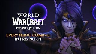 EVERYTHING Coming in the War Within Pre-Patch