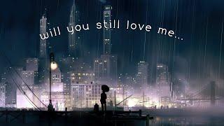 will you still love me... // a future bass mix by yunify