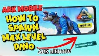 How To Spawn MAX Level Dino settingIn ARK Ultimate mobile Edition game