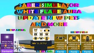 Saber Simulator New White Flare Aura Update New Pets and More