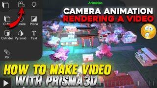 How to make video in prisma 3d | how to use camera in prisma 3d | how to render video in prisma 3d