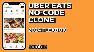 How To Build An Uber Eats Clone With No-Code Using Bubble (2024 FLEXBOX)