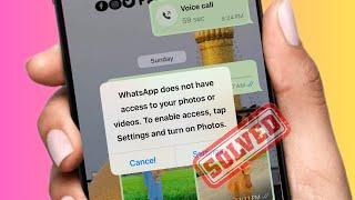 WhatsApp does not have access to your photos or videos 2024 | WhatsApp photos or videos not sending