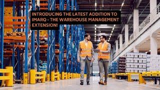 Discover the brand new warehouse management extension and what's next with iMarq in 2023