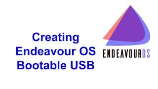 How to Create Endeavour OS Bootable USB