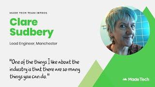 Lead Engineer, Clare Sudbery: Made Tech Intros