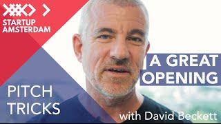 Pitch Tricks #3 Open Like a Pro - David Beckett - Amsterdam Capital Week Prep