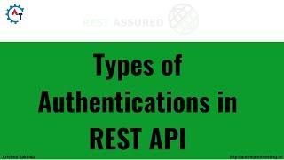 14. Understanding Different Types of Authentications in REST API | REST API Authentication Explained