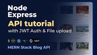 Complete Node JS & Express API Tutorial from Scratch For Beginners | MERN Blog API