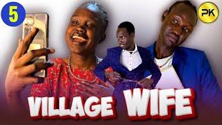 Episode 5 | Village Wife | Penton Keah