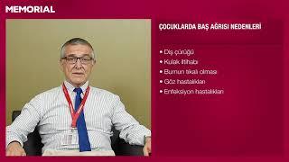 Çocuklarda baş ağrısı olur mu? - Prof. Dr. Yavuz Gürer (Çocuk Nörolojisi Uzmanı)