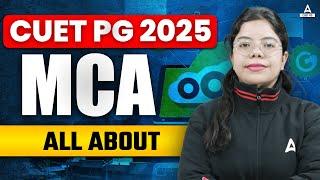 All about MCA | eligibility criteria, syllabus, exam pattern | CUET PG 2025