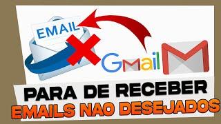 Como Bloquear Parar de Receber Emails Indesejados no Gmail 2024