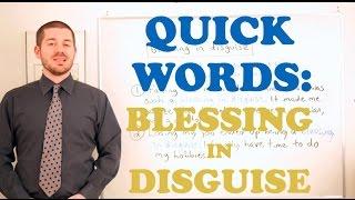 Quick Words - 'Blessing in Disguise'