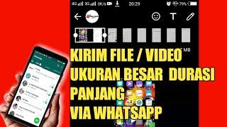 cara kirim video/file ukuran besar dan panjang lewat whatsapp #kirimvideodurasipanjang