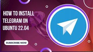 How to Install Telegram on Ubuntu 22.04