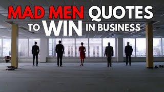 Mad Men: 17 Game-Changing Quotes for Business Success