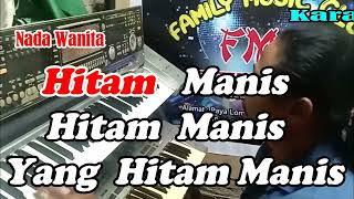 Hitam Manis (NADA WANITA) Versi Dut Band Manual | By Titik S || KARAOKE KN7000 FMC